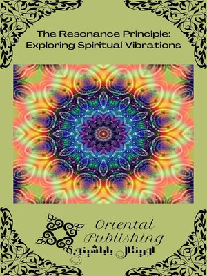 cover image of The Resonance Principle Exploring Spiritual Vibrations